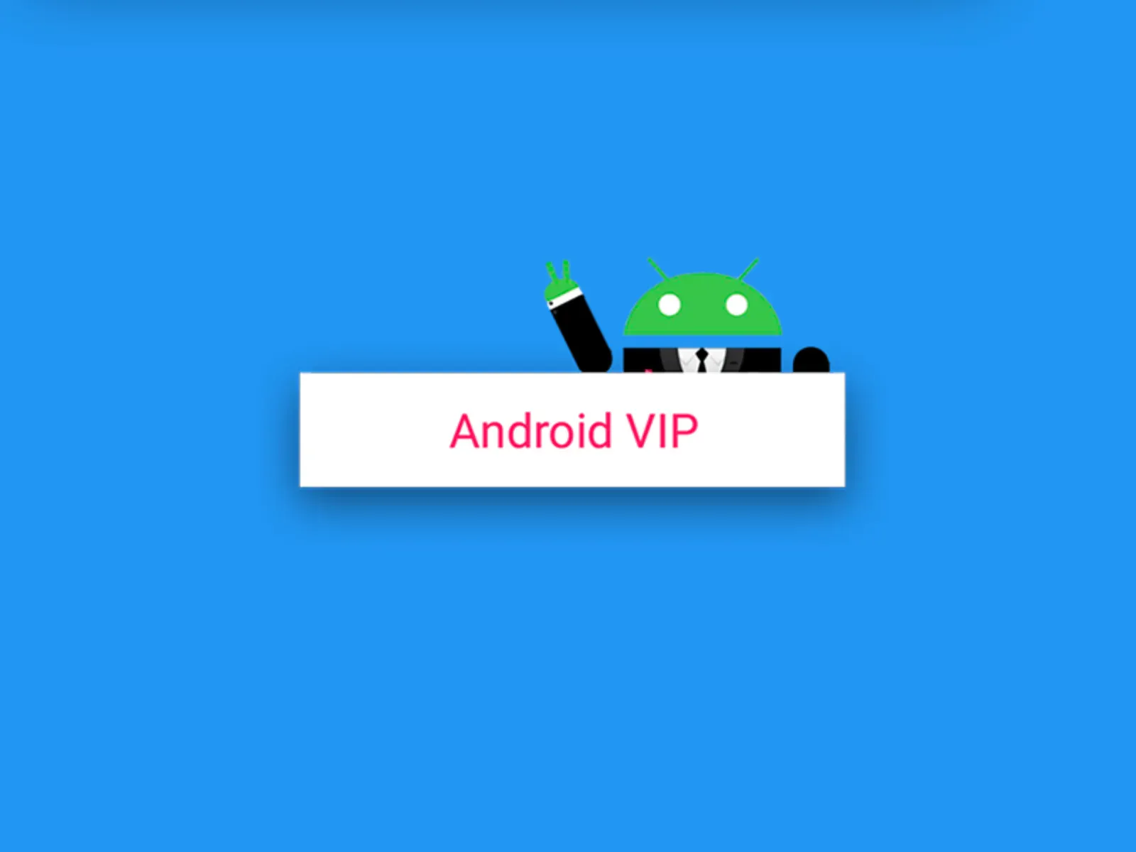 Android VIP